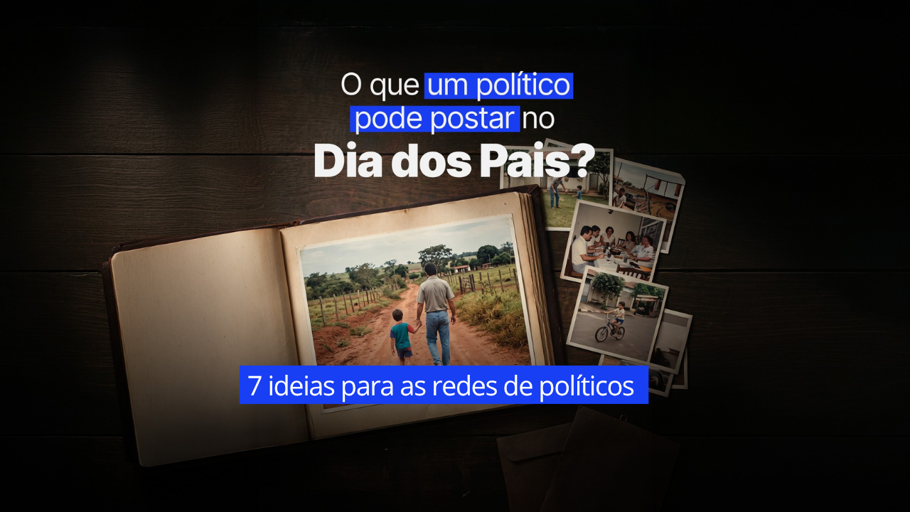 O que postar no Dia dos Pais: 7 ideias para as redes de políticos